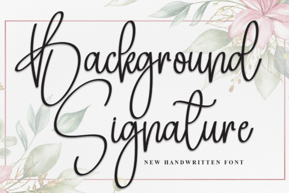 Background Signature Font: A Stylish Typeface for Editorial Design