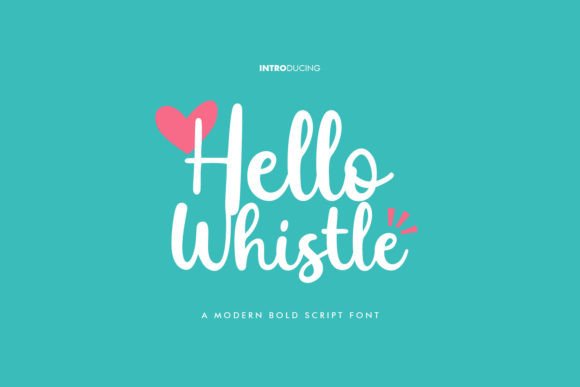 Hello Whistle: A Script Font for a Professional and Memorable Brand