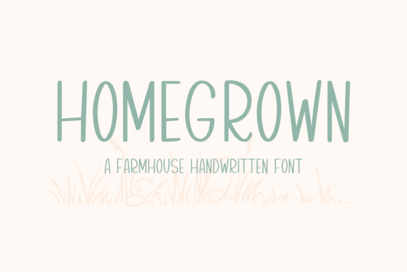 Homegrown Font: A Script Handwritten Typeface for Digital Creatives